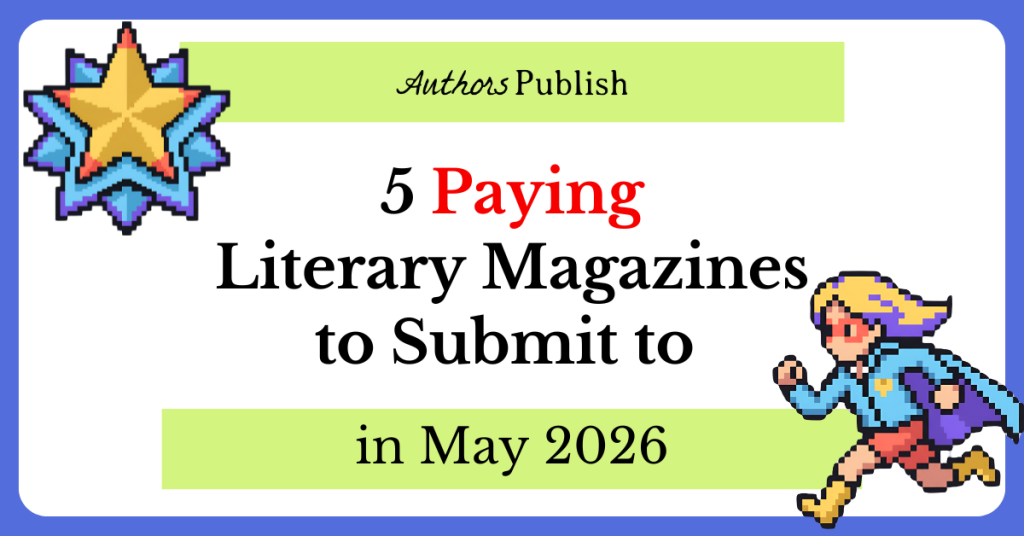 5 Paying Literary Magazines to Submit to in May 2026