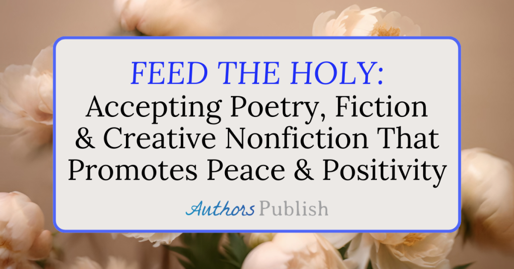 FEED THE HOLY: Now Seeking Submissions