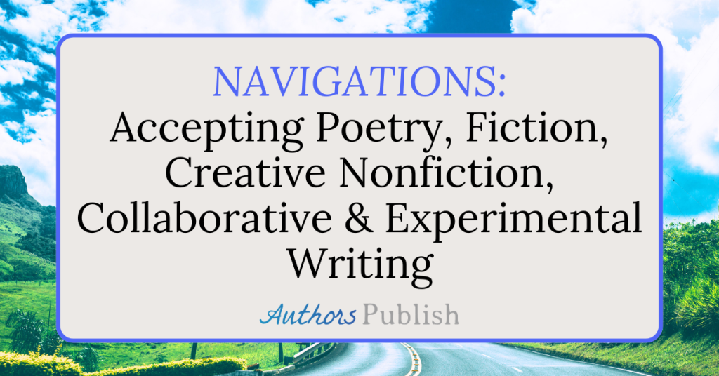 NAVIGATIONS: Now Seeking Submissions