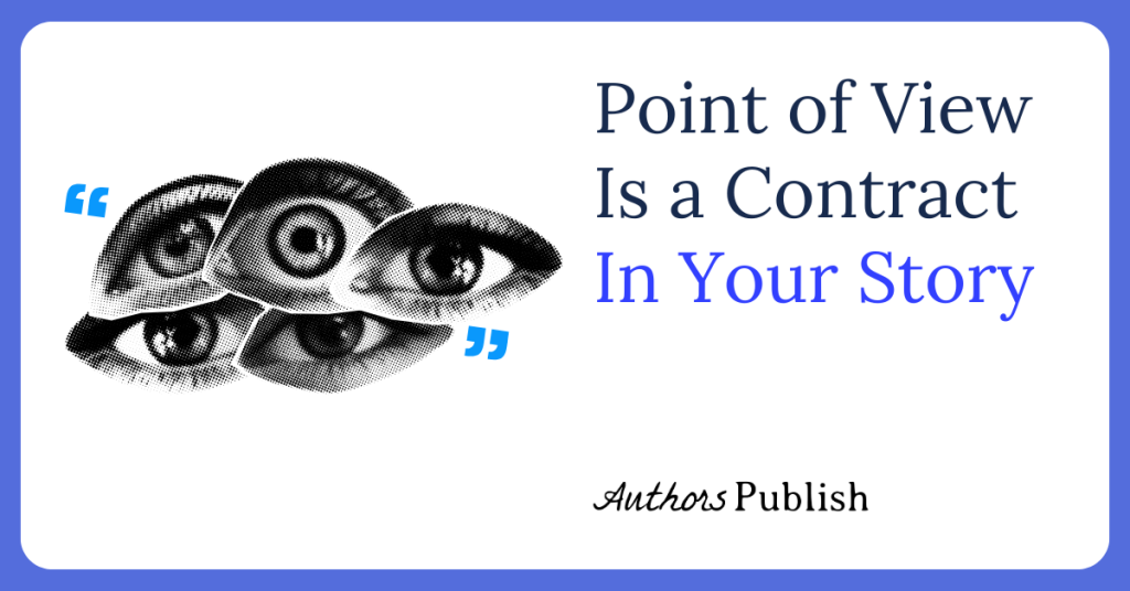 Point of View Is a Contract with Your Readers