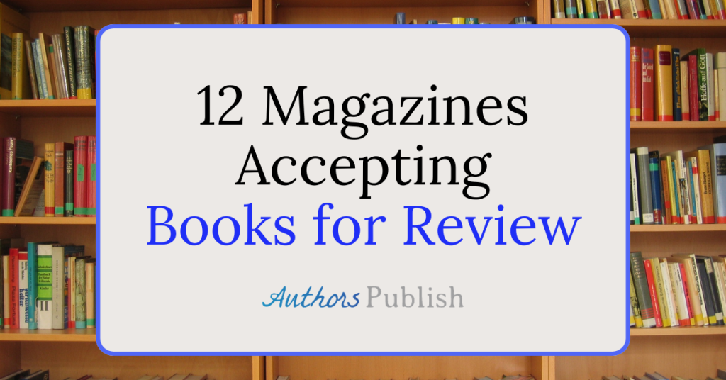 12 Magazines Accepting Books for Review