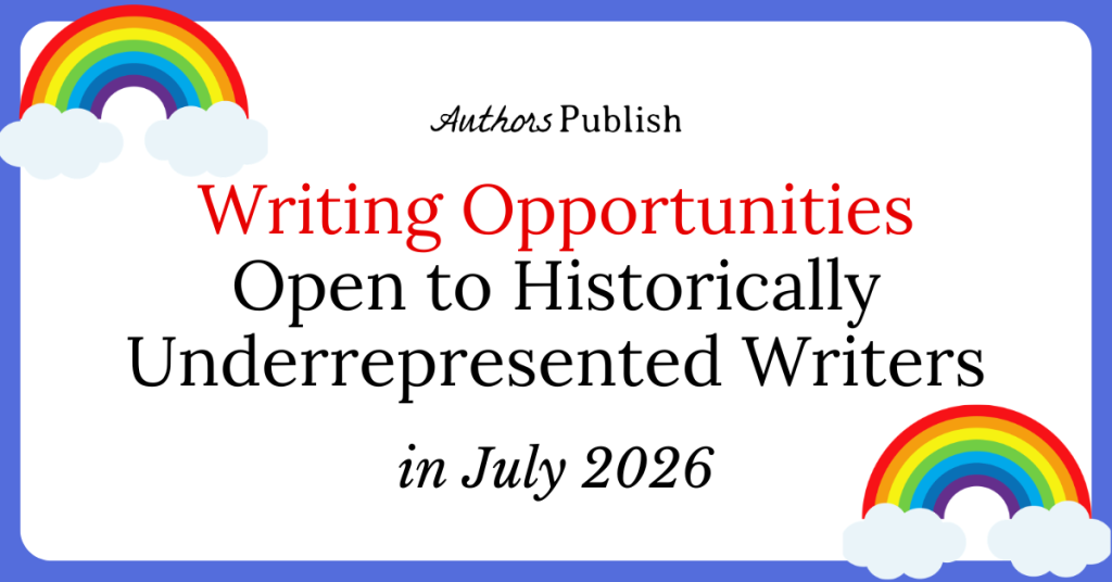 80 Publishing Opportunities for Historically Underrepresented Writers (July 2026)