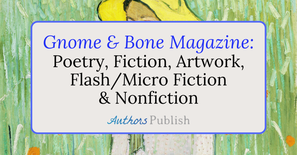 Gnome & Bone Magazine: Seeking Submissions
