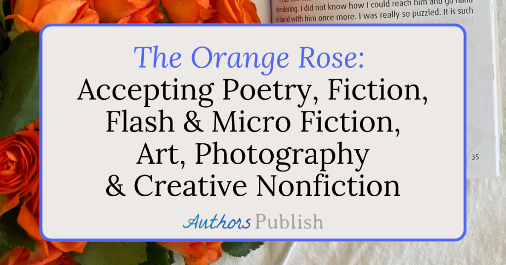 The Orange Rose: Now Seeking Submissions
