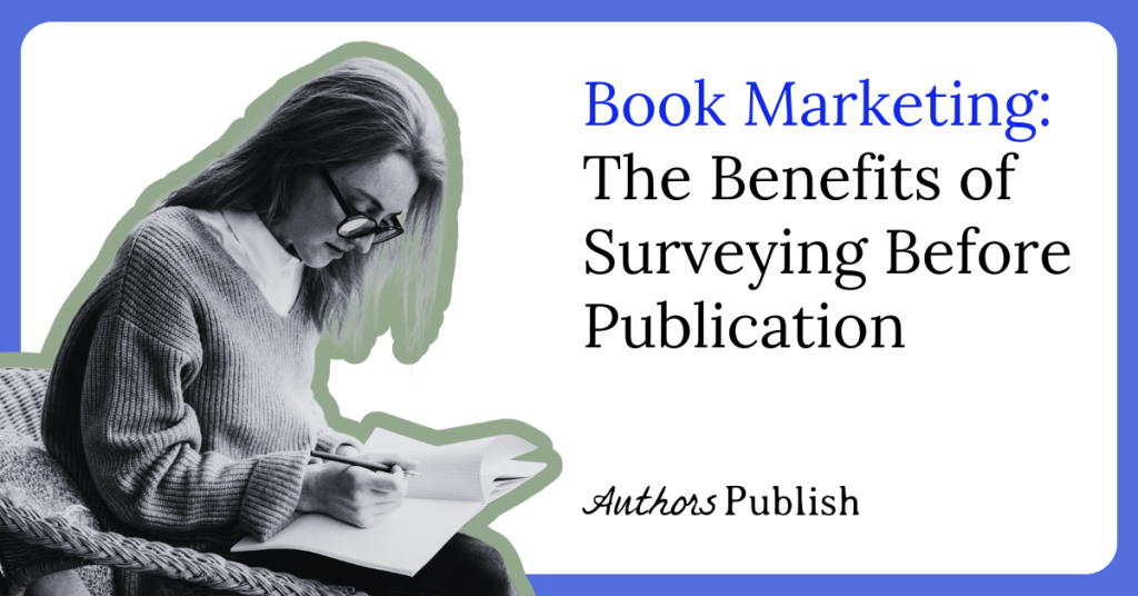 The Benefits of Surveying Before Publication