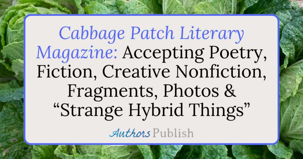 Cabbage Patch Literary Magazine: Now Seeking Submissions