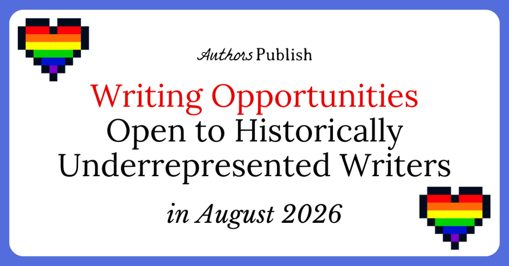 76 Publishing Opportunities for Historically Underrepresented Writers (August 2026)