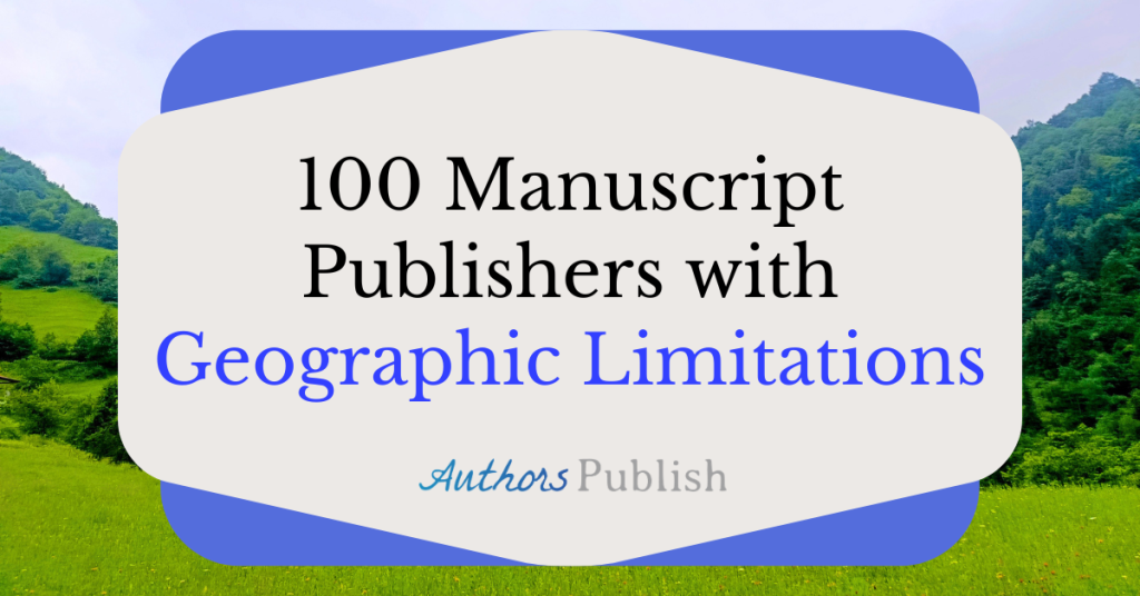 100 Manuscript Publishers with Geographic Limitations