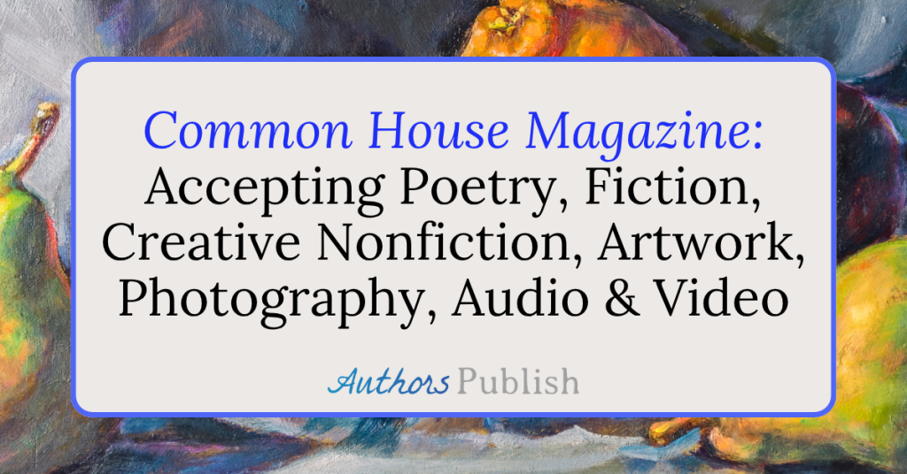 Common House Magazine: Now Seeking Submissions