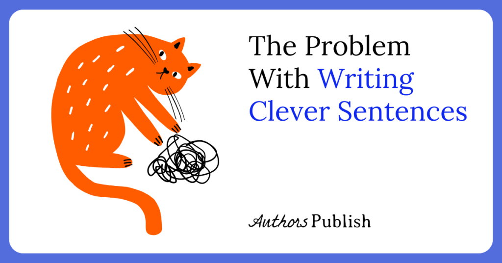 The Problem With Clever Sentences