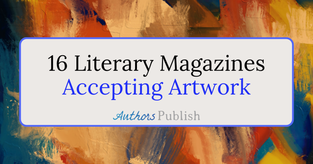 16 Literary Magazines Accepting Artwork