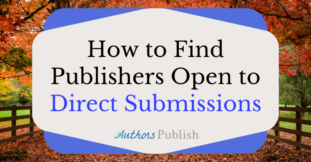 How to Find Publishers Open to Direct Submissions